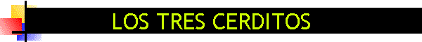 LOS TRES CERDITOS